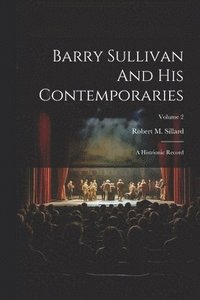 bokomslag Barry Sullivan And His Contemporaries