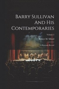 bokomslag Barry Sullivan And His Contemporaries