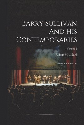 Barry Sullivan And His Contemporaries
