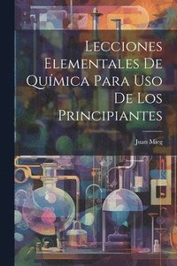bokomslag Lecciones Elementales De Qumica Para Uso De Los Principiantes