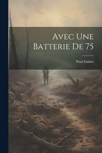 bokomslag Avec Une Batterie De 75