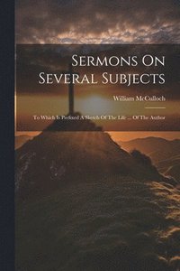 bokomslag Sermons On Several Subjects