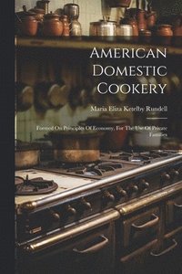 bokomslag American Domestic Cookery