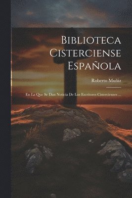 bokomslag Biblioteca Cisterciense Espaola