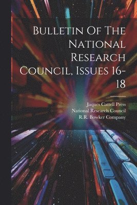 Bulletin Of The National Research Council, Issues 16-18 1