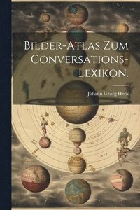 bokomslag Bilder-Atlas zum Conversations-Lexikon.