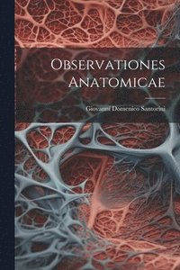bokomslag Observationes Anatomicae
