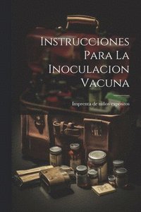 bokomslag Instrucciones Para La Inoculacion Vacuna