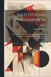 bokomslag Institutiones Philosophicae