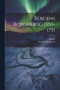 bokomslag Bergens Borgerbog 1550-1751
