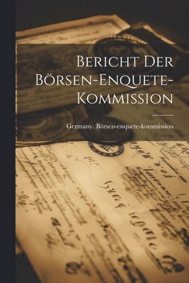 bokomslag Bericht der Brsen-Enquete-Kommission