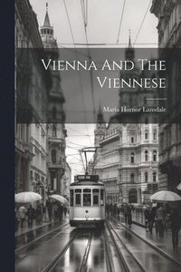bokomslag Vienna And The Viennese