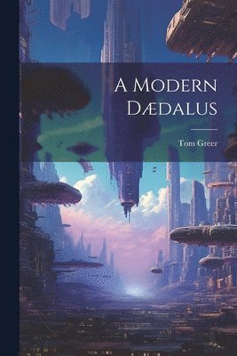 Modern Dædalus