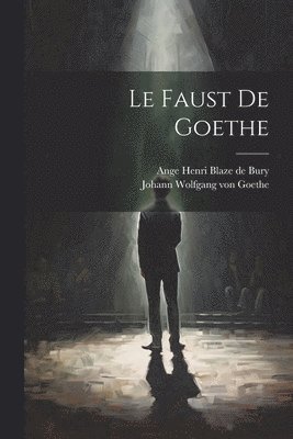 Le Faust De Goethe 1
