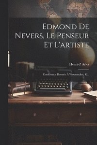 bokomslag Edmond De Nevers, Le Penseur Et L'artiste