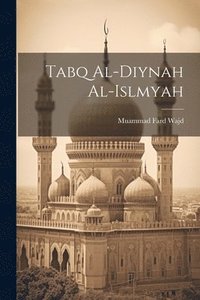 bokomslag Tabq Al-diynah Al-islmyah