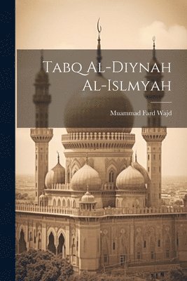 Muammad Fard Wajd - Tabq Al-diynah Al-islmyah, Häftad