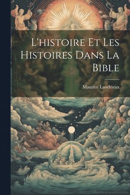 L'histoire Et Les Histoires Dans La Bible 1