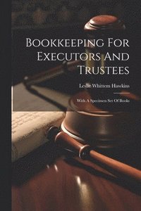 bokomslag Bookkeeping For Executors And Trustees