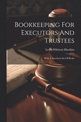 Bookkeeping For Executors And Trustees 1