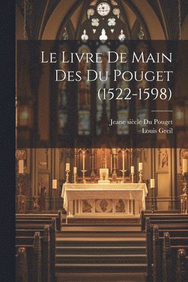 bokomslag Le Livre De Main Des Du Pouget (1522-1598)