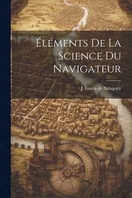 lments De La Science Du Navigateur 1