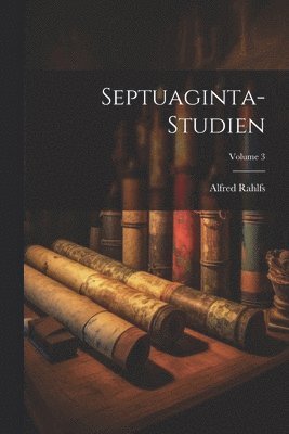 Septuaginta-Studien; Volume 3 1