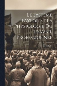 bokomslag Système Taylor Et La Physiologie Du Travail Professionnel