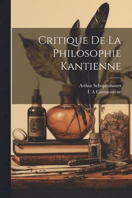 Critique De La Philosophie Kantienne 1