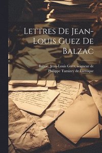 bokomslag Lettres De Jean-louis Guez De Balzac