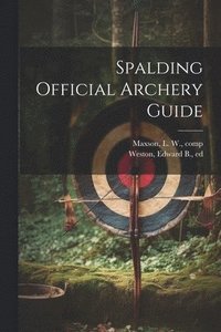 bokomslag Spalding Official Archery Guide
