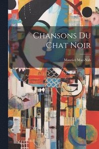 bokomslag Chansons Du Chat Noir