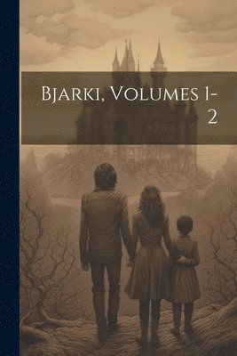 bokomslag Bjarki, Volumes 1-2