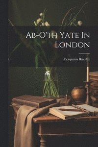 bokomslag Ab-o'th Yate In London