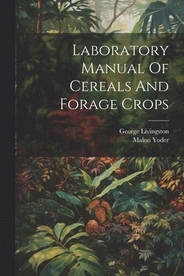 bokomslag Laboratory Manual Of Cereals And Forage Crops