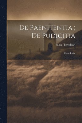 bokomslag De Paenitentia; De Pudicitia