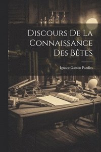bokomslag Discours De La Connaissance Des Btes
