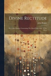 bokomslag Divine Rectitude