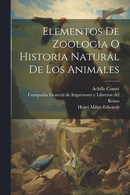 Elementos De Zoologia O Historia Natural De Los Animales 1