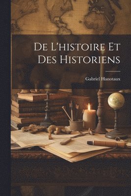 bokomslag De L'histoire Et Des Historiens