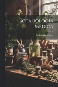 bokomslag Botanologia Medica