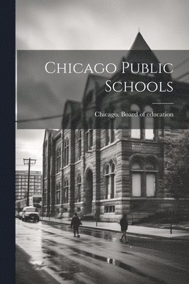 bokomslag Chicago Public Schools