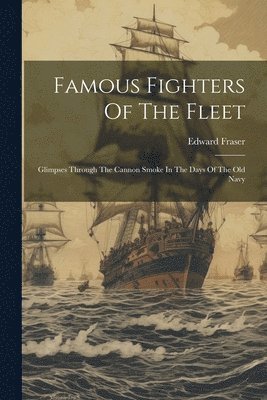 Famous Fighters Of The Fleet 1