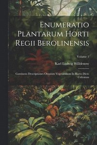 bokomslag Enumeratio Plantarum Horti Regii Berolinensis