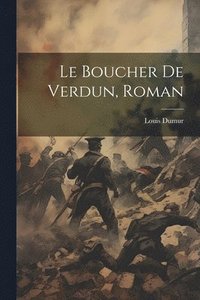 bokomslag Boucher De Verdun, Roman