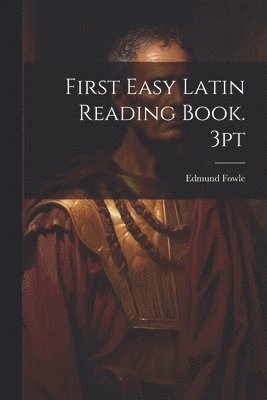 bokomslag First Easy Latin Reading Book. 3pt