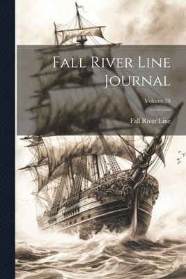 bokomslag Fall River Line Journal; Volume 28