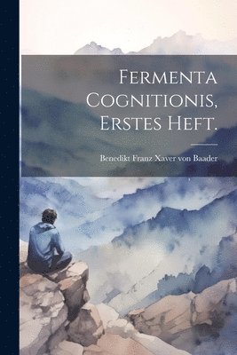 bokomslag Fermenta Cognitionis, erstes Heft.