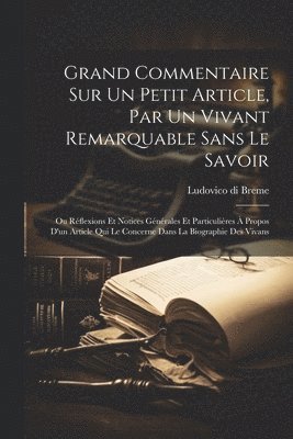 Grand Commentaire Sur Un Petit Article, Par Un Vivant Remarquable Sans Le Savoir 1