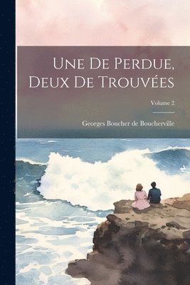 de Perdue, deux de trouvées; Volume 2